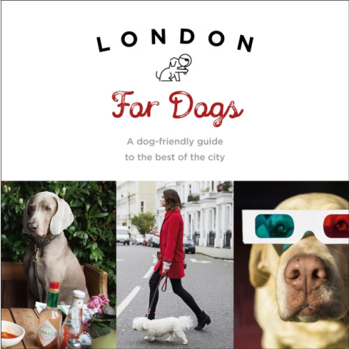 Ebury Publishing London For Dogs (häftad, eng)