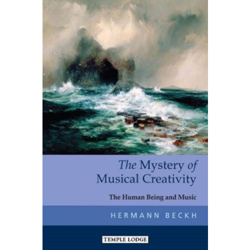 Temple Lodge Publishing The Mystery of Musical Creativity (häftad, eng)