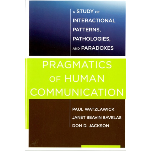 WW Norton & Co Pragmatics of Human Communication (häftad, eng)