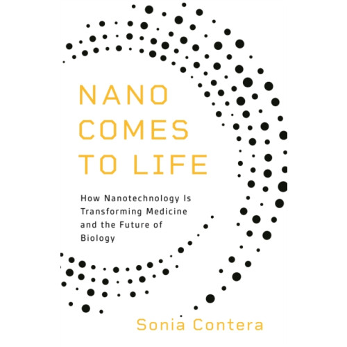 Princeton University Press Nano Comes to Life (häftad, eng)