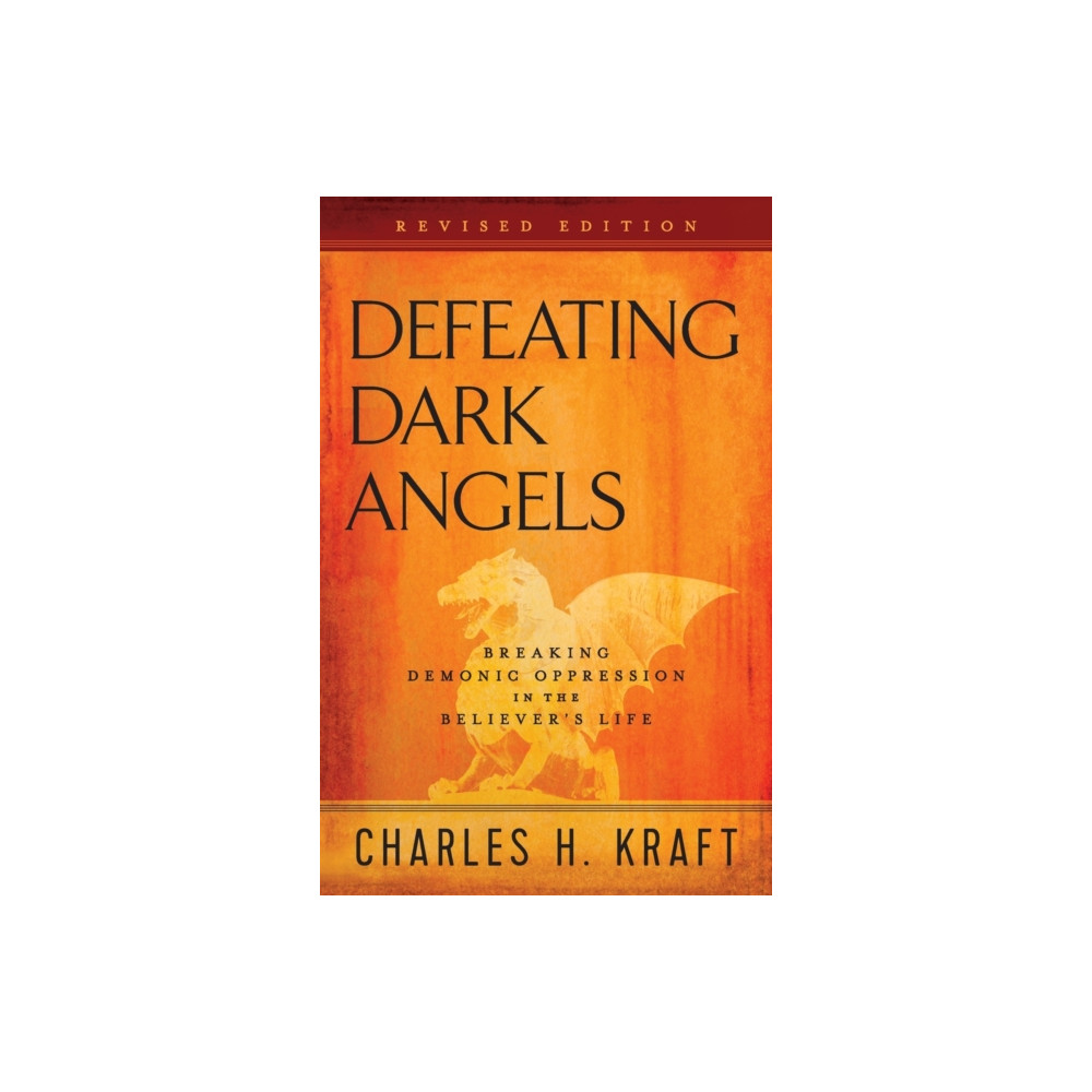 Produktbild för Defeating Dark Angels – Breaking Demonic Oppression in the Believer`s Life (häftad, eng)