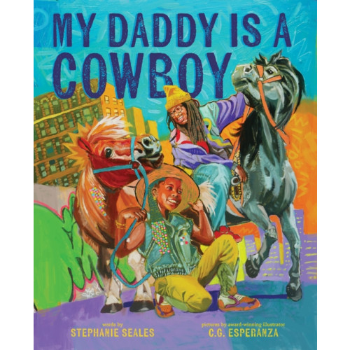 Abrams My Daddy Is a Cowboy (inbunden, eng)