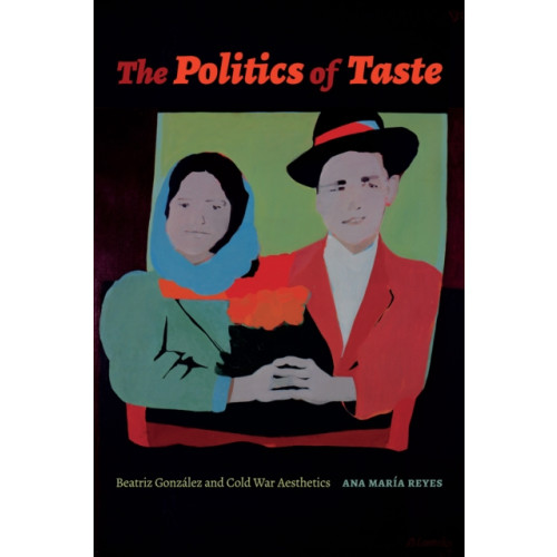 Duke university press The Politics of Taste (häftad, eng)