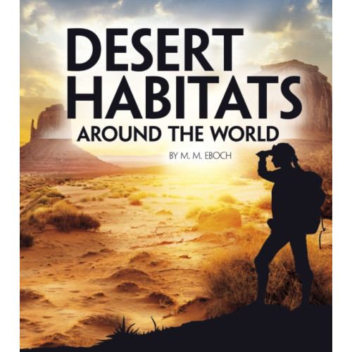 Capstone Global Library Ltd Desert Habitats Around the World (häftad, eng)