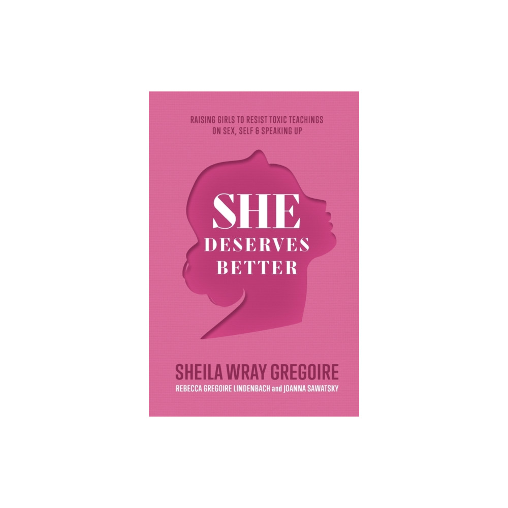 Produktbild för She Deserves Better – Raising Girls to Resist Toxic Teachings on Sex, Self, and Speaking Up (häftad, eng)