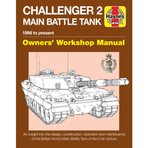 Haynes Publishing Group Challenger 2 Main Battle Tank Manual (inbunden, eng)