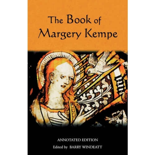 Boydell & Brewer Ltd The Book of Margery Kempe: Annotated Edition (häftad, eng)