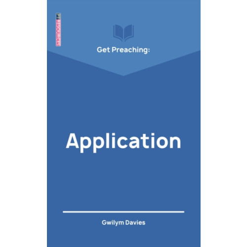 Christian Focus Publications Ltd Get Preaching: Application (häftad, eng)