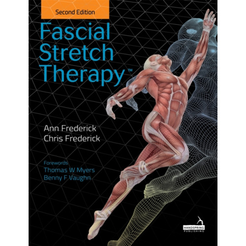 Jessica kingsley publishers Fascial Stretch Therapy - Second Edition (häftad, eng)