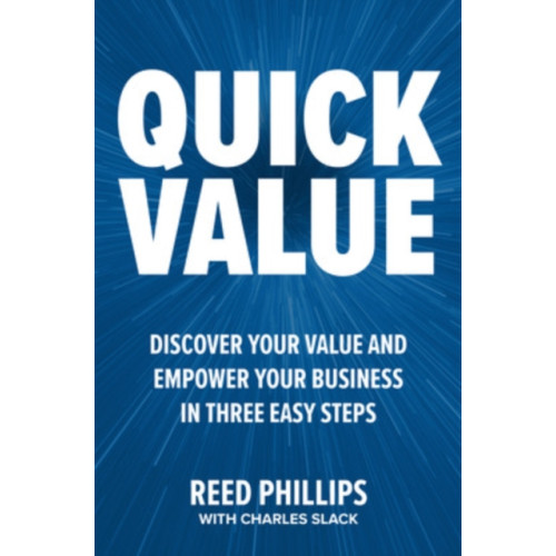 McGraw-Hill Education QuickValue: Discover Your Value and Empower Your Business in Three Easy Steps (inbunden, eng)