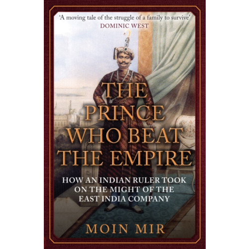 Amberley Publishing The Prince Who Beat the Empire (häftad, eng)