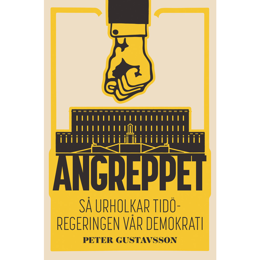 Produktbild för Angreppet : Så urholkar Tidöregeringen vår demokrati (bok, danskt band)
