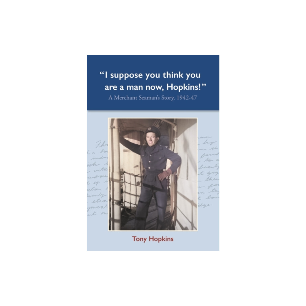 Produktbild för I suppose you think you are a man now, Hopkins! (inbunden, eng)