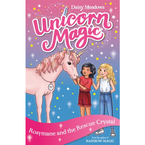 Hachette Children's Group Unicorn Magic: Rosymane and the Rescue Crystal (häftad, eng)