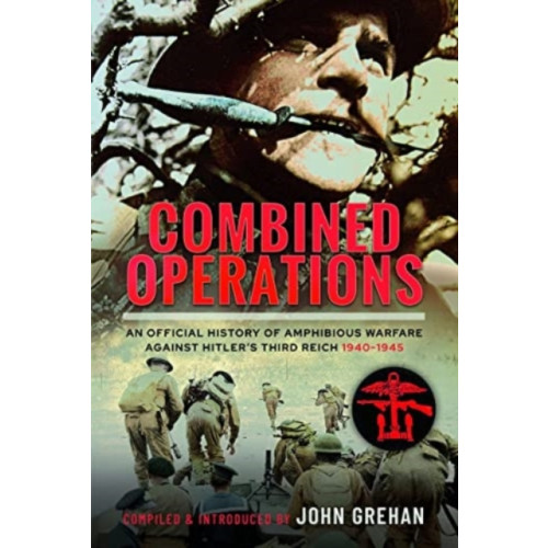 Pen & Sword Books Ltd Combined Operations (inbunden, eng)