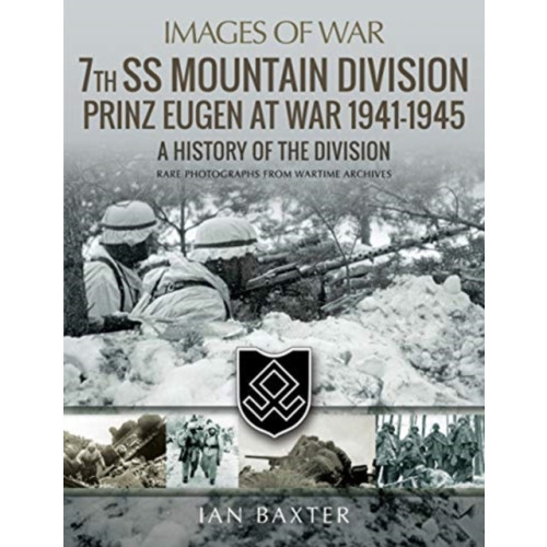 Pen & Sword Books Ltd 7th SS Mountain Division Prinz Eugen At War 1941-1945 (häftad, eng)