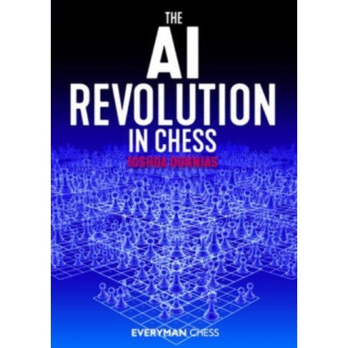 Everyman Chess The AI Revolution in Chess (häftad, eng)