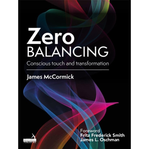 Jessica kingsley publishers Zero Balancing (häftad, eng)