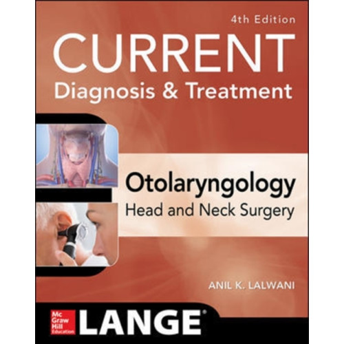 McGraw-Hill Education - Europe CURRENT Diagnosis & Treatment Otolaryngology--Head and Neck Surgery, Fourth Edition (häftad, eng)