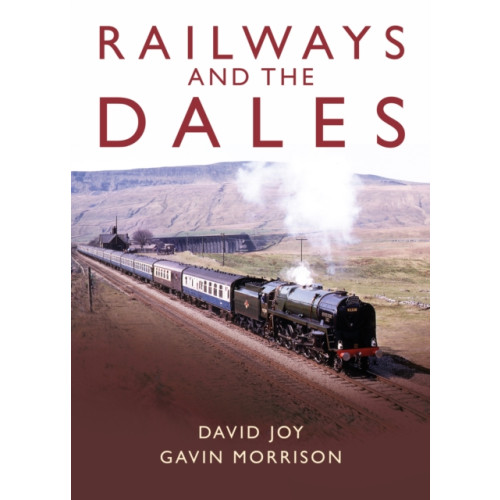 Great Northern Books Ltd Railways and the Dales (inbunden, eng)