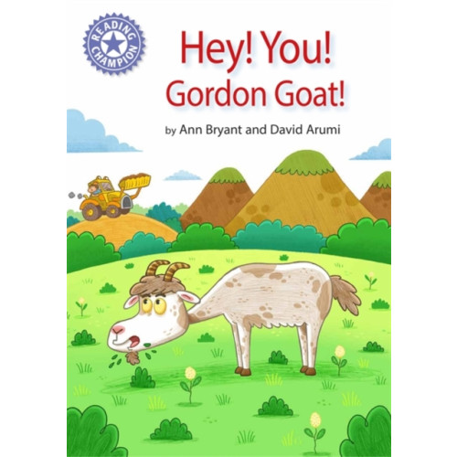 Hachette Children's Group Reading Champion: Hey, You! Gordon Goat! (häftad, eng)