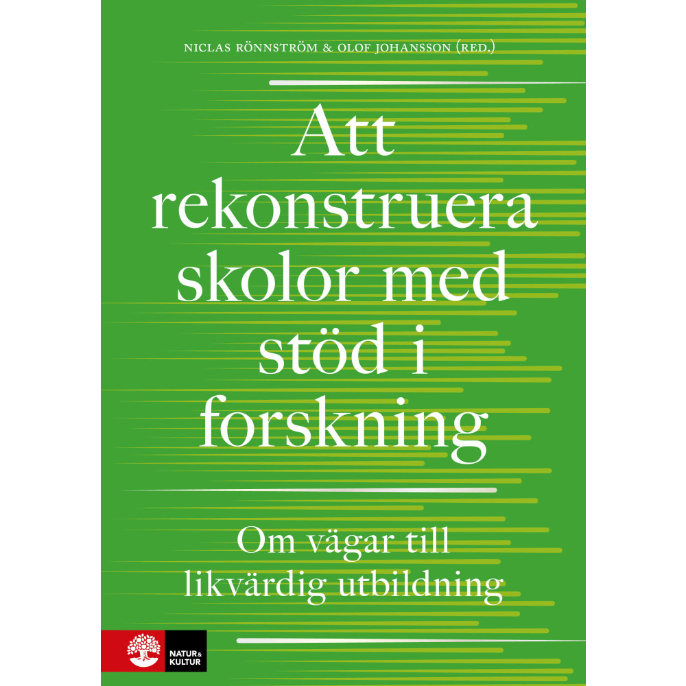 Produktbild för Att rekonstruera skolor med stöd i forskning : om vägar till likvärdig utbildning (inbunden)