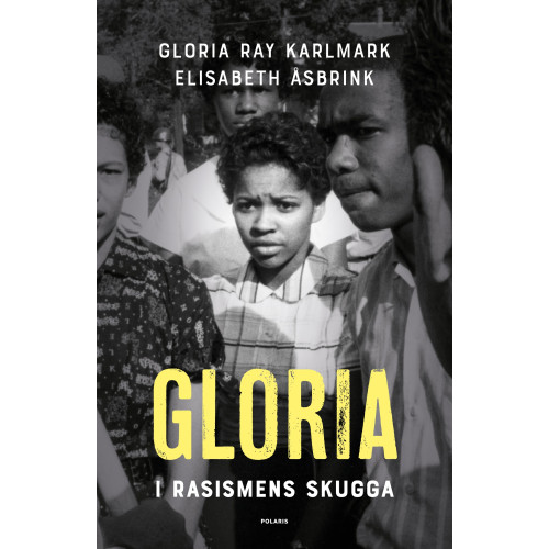 Gloria Ray Karlmark Gloria : i rasismens skugga (inbunden)
