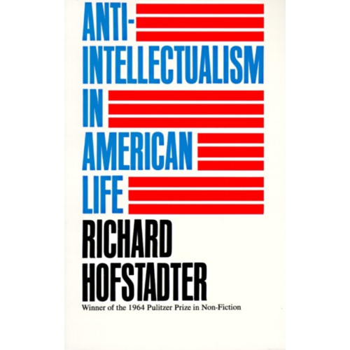Random House USA Inc Anti-Intellectualism in American Life (häftad, eng)