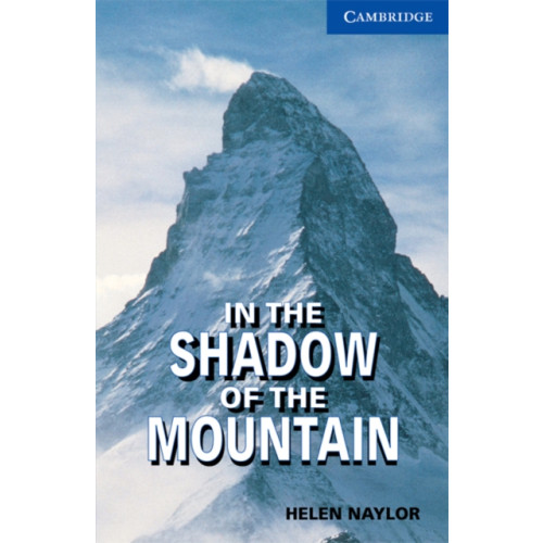 Cambridge University Press In the Shadow of the Mountain Level 5 (häftad, eng)