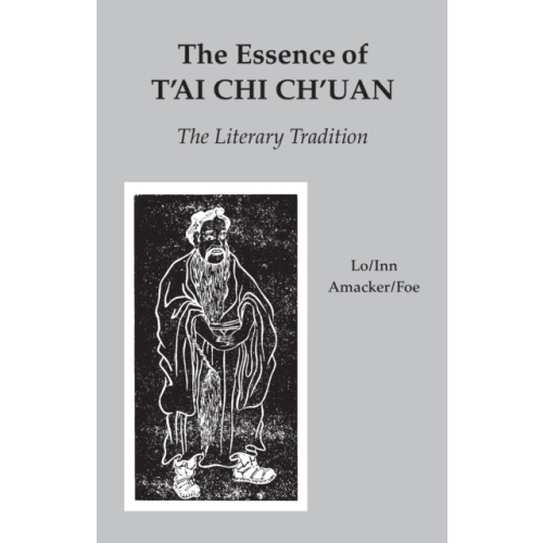 North Atlantic Books,U.S. The Essence of T'ai Chi Ch'uan (häftad, eng)
