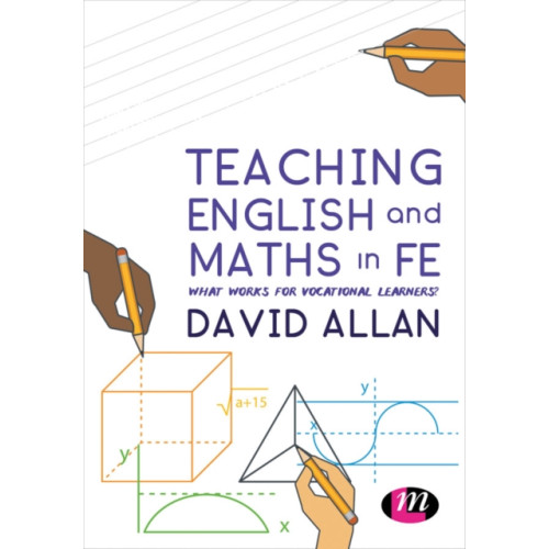 Sage Publications Ltd Teaching English and Maths in FE (häftad, eng)