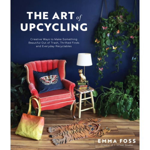 Page Street Publishing Co. The Art of Upcycling (häftad, eng)