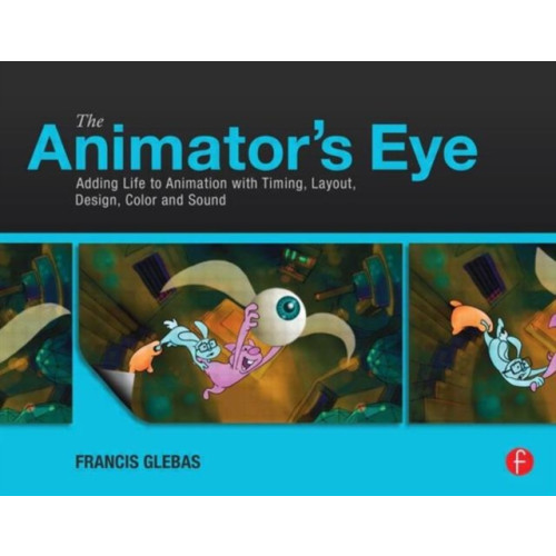 Taylor & francis ltd The Animator's Eye (häftad, eng)