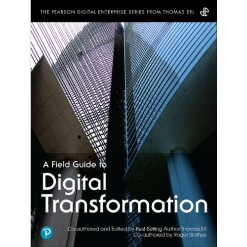 Pearson Education (US) Field Guide to Digital Transformation, A (häftad, eng)