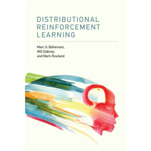 Mit press ltd Distributional Reinforcement Learning (inbunden, eng)