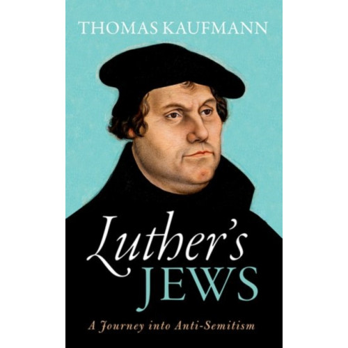 Oxford University Press Luther's Jews (inbunden, eng)