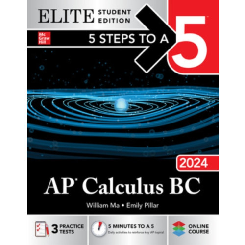 McGraw-Hill Education 5 Steps to a 5: AP Calculus BC 2024 Elite Student Edition (häftad, eng)