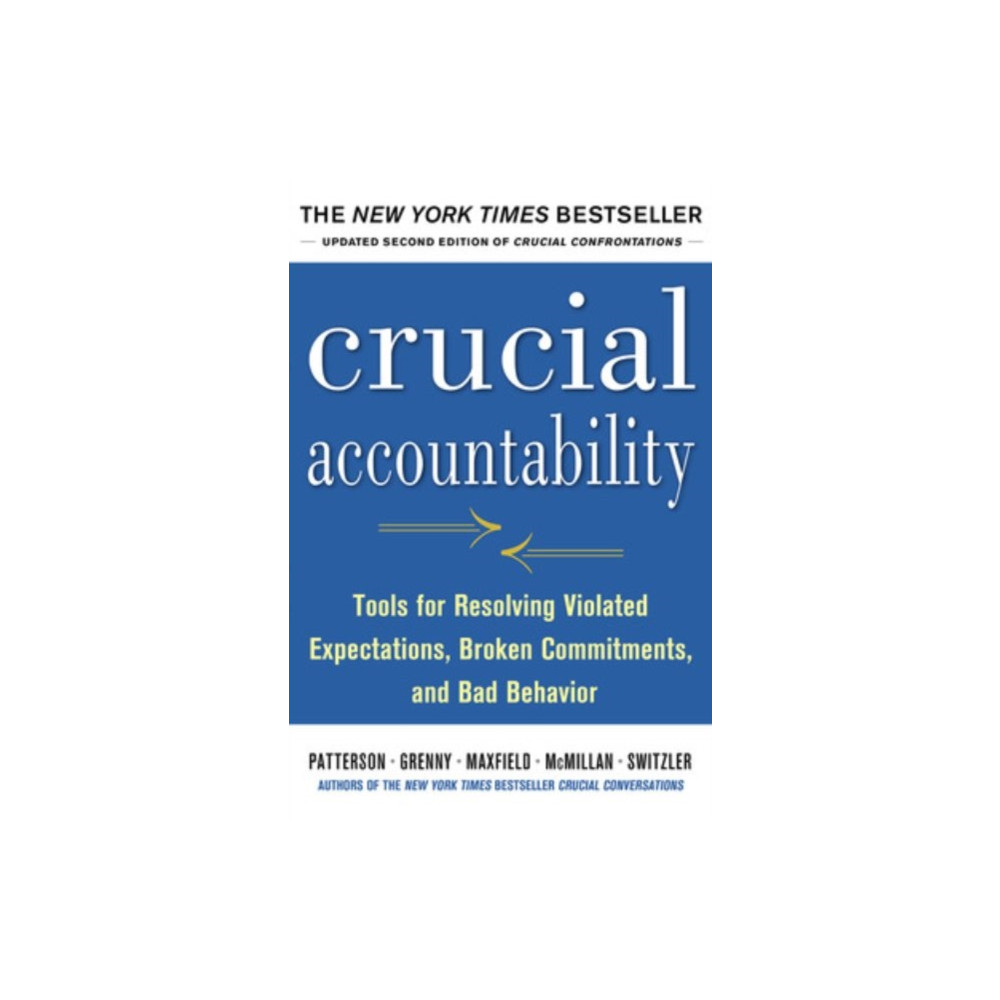 Produktbild för Crucial Accountability: Tools for Resolving Violated Expectations, Broken Commitments, and Bad Behavior, Second Edition (inbunden, eng)