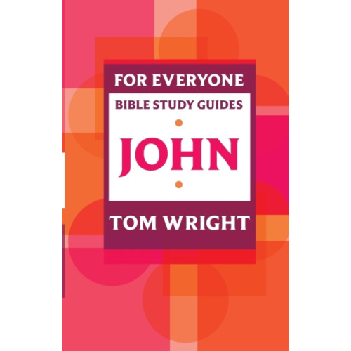 Spck publishing For Everyone Bible Study Guide: John (häftad, eng)