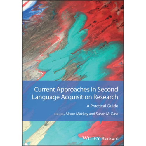 John Wiley And Sons Ltd Current Approaches in Second Language Acquisition Research (häftad, eng)