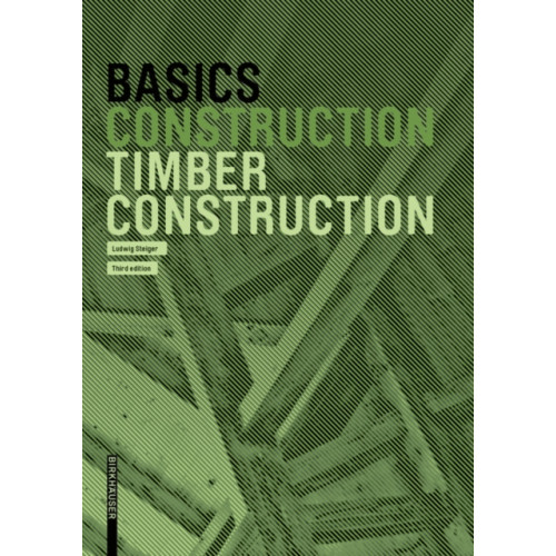 Birkhauser Basics Timber Construction (häftad, eng)