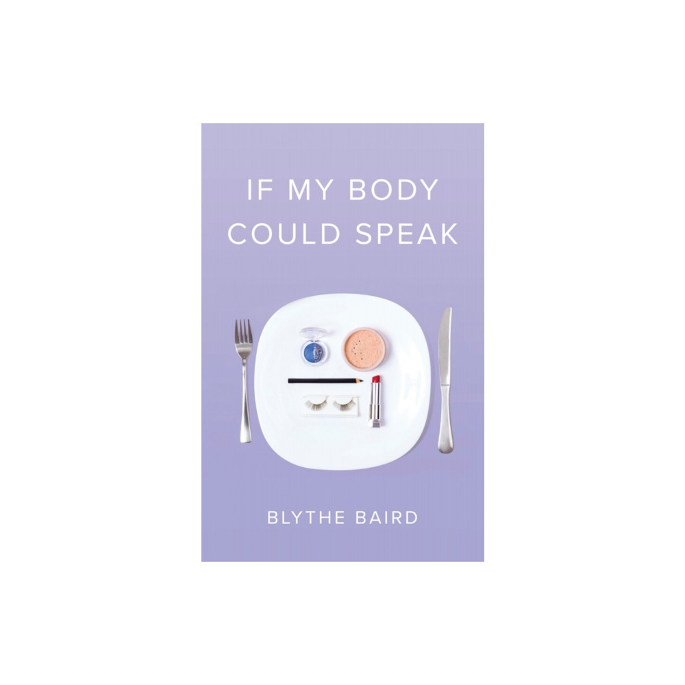 Produktbild för If My Body Could Speak (häftad, eng)