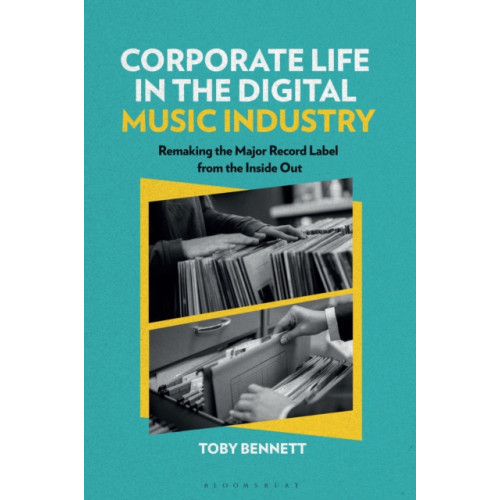 Bloomsbury Publishing PLC Corporate Life in the Digital Music Industry (häftad, eng)