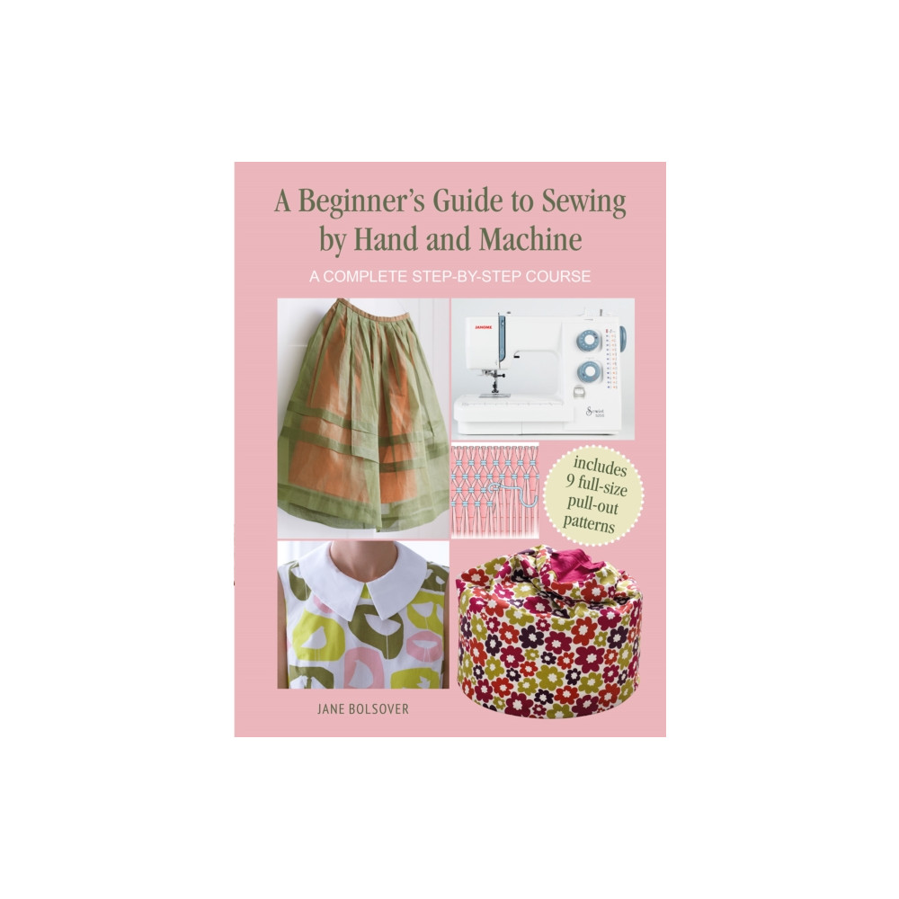 Produktbild för A Beginner's Guide to Sewing by Hand and Machine (häftad, eng)