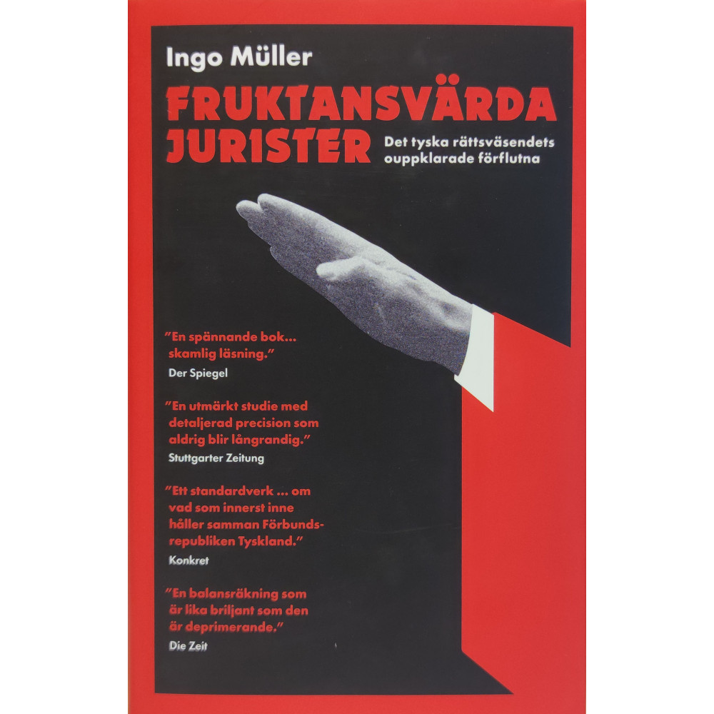 Produktbild för Fruktansvärda jurister : det tyska rättsväsendets ouppklarade förflutna (inbunden)