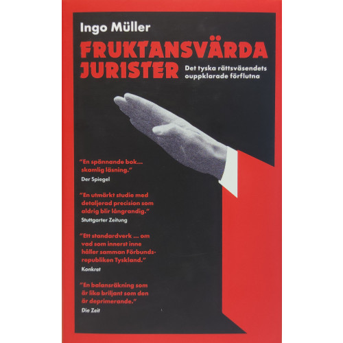Ingo Müller Fruktansvärda jurister : det tyska rättsväsendets ouppklarade förflutna (inbunden)