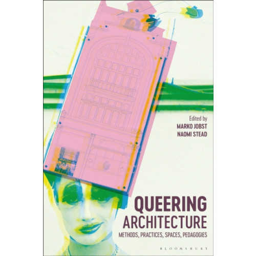 Bloomsbury Publishing PLC Queering Architecture (häftad, eng)
