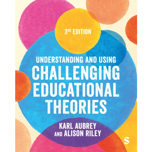 Sage Publications Ltd Understanding and Using Challenging  Educational Theories (häftad, eng)