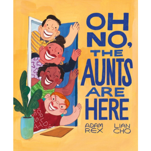 Chronicle Books Oh No, the Aunts Are Here (inbunden, eng)