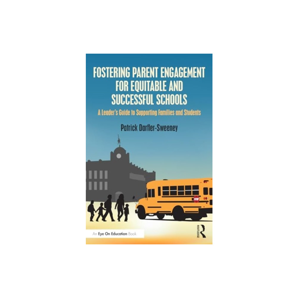 Produktbild för Fostering Parent Engagement for Equitable and Successful Schools (häftad, eng)